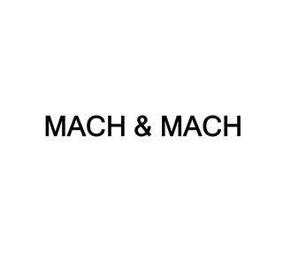 MACH & MACH